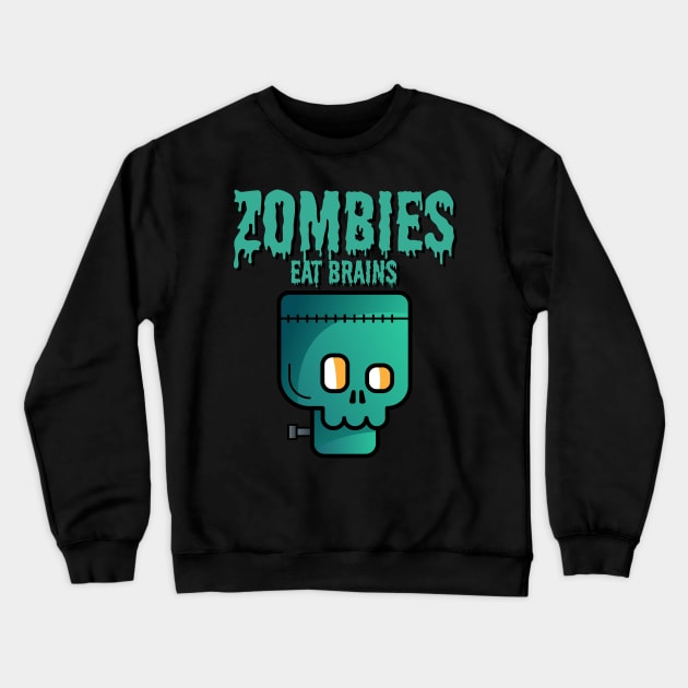 Zombies eat brains Crewneck Sweatshirt by maxcode